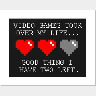 Video Games Took Over My Life Funny Video Gamer Posters and Art